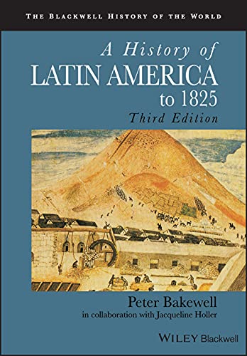A History of Latin America to 1825 (Blackwell History of the World) von Wiley-Blackwell